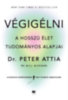 Peter Attia - Bill Gifford: Végigélni e-Könyv
