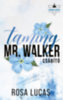 Rosa Lucas: Taming Mr. Walker - Csábító könyv