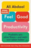 Abdaal, Ali: Feel-Good Productivity idegen
