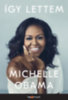 Michelle Obama: Így lettem könyv