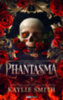 Kaylie Smith: Phantasma könyv