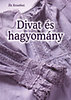 Ék Erzsébet: Divat és hagyomány könyv