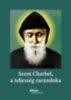 Jean Skandar (Szerk.), Marie Sylvie Buisson (Szerk.): Szent Charbel, a teljesség zarándoka könyv