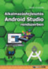 Fehér Krisztián: Alkalmazásfejlesztés Android Studio rendszerben könyv