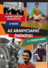Rózsaligeti László: Az Aranycsapat örökösei könyv