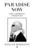 William Middleton: Paradise now - Karl Lagerfeld csodálatos élete könyv