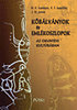 N. V. Leontyev; V. F. Kapeljko; J. N. Jeszin: Kőbálványok és emlékoszlopok az okunyevi kultúrában könyv