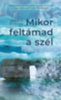 Angela Murinai: Mikor feltámad a szél könyv
