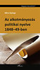 Miru György: Az alkotmányozás politikai nyelve 1848-49-ben könyv