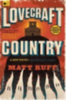 Ruff, Matt: Lovecraft Country idegen