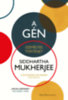Siddharta Mukherjee: A gén antikvár