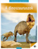 A történelem nagy rejtélyei 14. - A dinoszauruszok könyv
