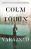 Colm Tóibín: A Varázsló könyv