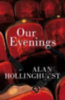 Hollinghurst, Alan: Our Evenings idegen