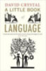 Crystal, David: A Little Book of Language idegen