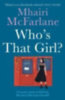 McFarlane, Mhairi: Who's That Girl? idegen