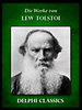 Lev Tolsztoj: Die Werke von Lew Tolstoi (Illustrierte) e-Könyv