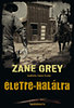 Zane Grey: Életre-halálra e-Könyv