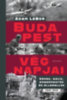 Adam Lebor: Budapest végnapjai könyv