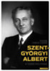 Tasiné Csúcs Ildikó: Szent-Györgyi Albert - A tudós politikus könyv