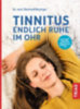 Biesinger, Eberhard: Tinnitus - Endlich Ruhe im Ohr idegen