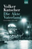 Kutscher, Volker: Die Akte Vaterland idegen