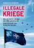 Ganser, Daniele: Illegale Kriege idegen