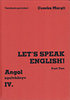 Csonka Margit: Angol Nyelvkönyv IV. Let's Speak English! antikvár