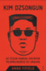 Anna Fifield: Kim Dzsongun - Az észak-koreai diktátor felemelkedése és uralma e-Könyv