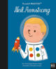 María Isabel Sanchez Vegara: Kicsikből NAGYOK - Neil Armstrong könyv