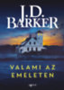 J. D. Barker: Valami az emeleten e-Könyv