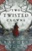 Gillig, Rachel: Two Twisted Crowns idegen