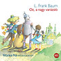 L. Frank Baum: Oz, a nagy varázsló - Hangoskönyv - MP3 hangos