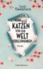 Kawamura, Genki: Wenn alle Katzen von der Welt verschwänden idegen