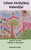 Demeter Attila: Liliomkirálylány kalandjai e-Könyv