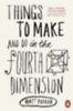 Parker, Matt: Things to Make and Do in the Fourth Dimension idegen