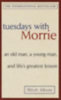 Albom, Mitch: Tuesdays with Morrie idegen