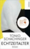 Schachinger, Tonio: Echtzeitalter idegen
