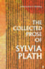 Plath, Sylvia: The Collected Prose of Sylvia Plath idegen