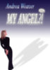 Andrea Weaver: My Angel?! e-Könyv