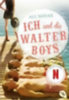 Novak, Ali: Ich und die Walter Boys idegen