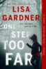 Gardner, Lisa: One Step Too Far idegen