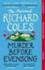 Coles, Richard: Murder Before Evensong idegen