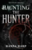 Harp, Hanna: Haunting the Hunter idegen