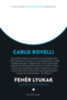 Carlo Rovelli: Fehér lyukak könyv