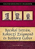 Kovács Gergely István: Bocskai István, Rákóczi Zsigmond és Báthory Gábor könyv