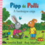 Axel Scheffler, Camilla Reid: Pipp és Polli - A barátságos csiga könyv