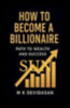 M K Devidasan: How to Become a Billionaire idegen