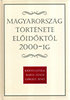 Barta János, Kristó Gyula, Gergely Jenő: Magyarország története előidőktől 2000-ig könyv