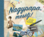 Monika Koprivova: Nagypapa, mesélj! könyv